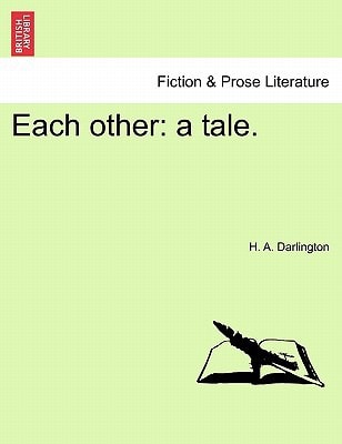 Each other: a tale.