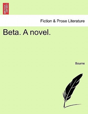 Beta. A novel.