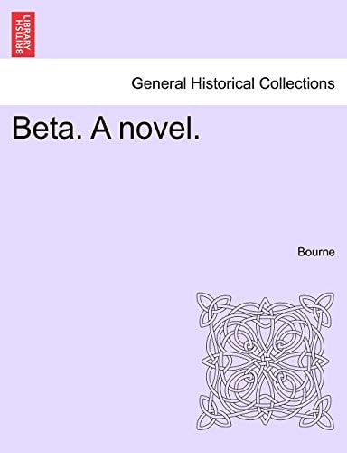 Beta. A novel.