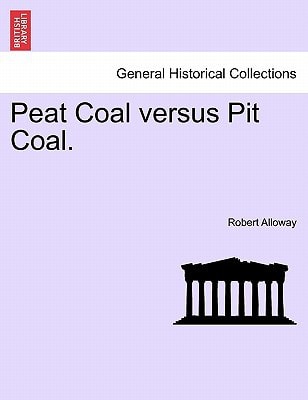 Peat Coal Versus Pit Coal.