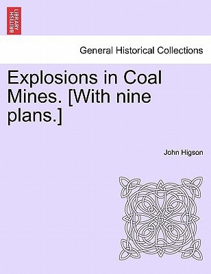 Explosions in Coal Mines. [With nine plans.]