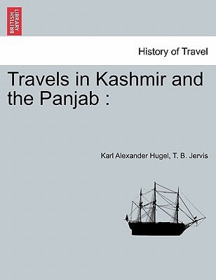 Travels in Kashmir and the Panjab
