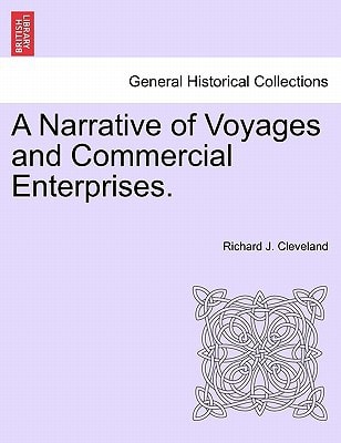 A Narrative of Voyages and Commercial Enterprises.