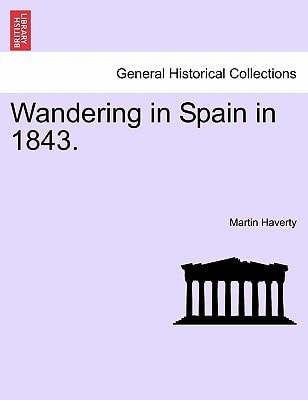 Wandering in Spain in 1843.