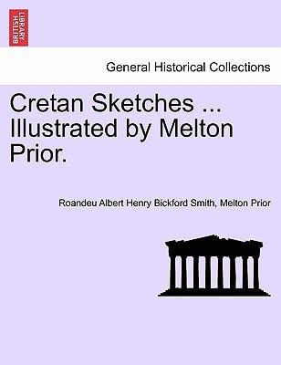 Cretan Sketches ... Illustrated by Melton Prior.