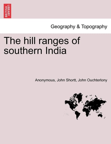 The hill ranges of southern India. PART III