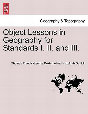 Object Lessons in Geography for Standards I. II. and III.