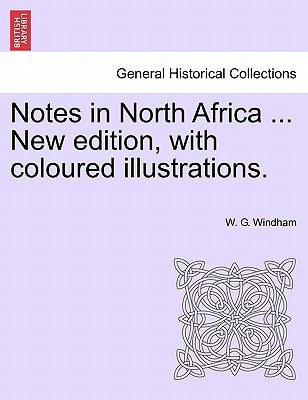 Notes in North Africa ... New edition, with coloured illustrations.