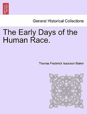 The Early Days of the Human Race.