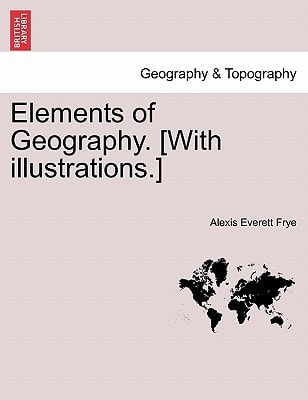 Elements of Geography. [With illustrations.]
