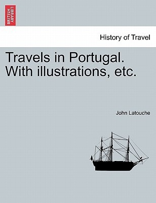 Travels in Portugal. With illustrations, etc.