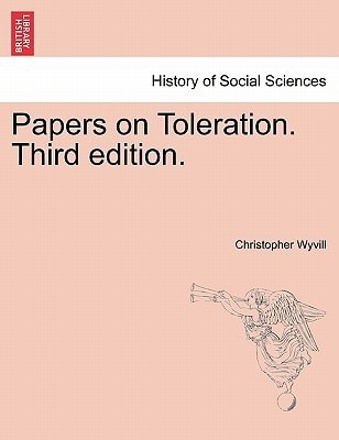 Papers on Toleration. Third edition.