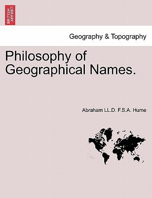 Philosophy of Geographical Names.