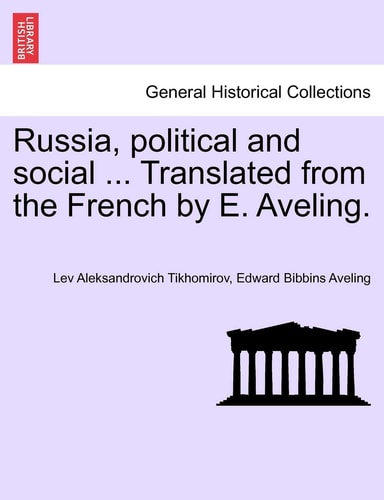 Russia, political and social ... Translated from the French by E. Aveling.