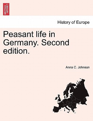 Peasant life in Germany. Second edition.