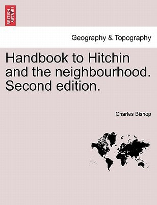 Handbook to Hitchin and the neighbourhood. Second edition.