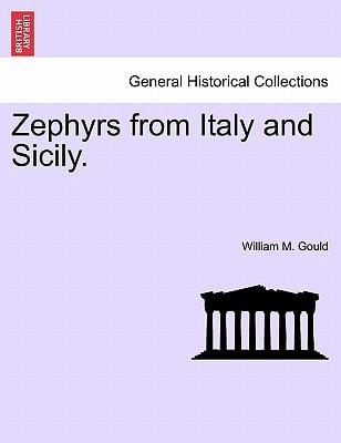 Zephyrs from Italy and Sicily.