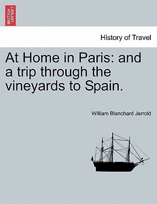 At Home in Paris: and a trip through the vineyards to Spain.