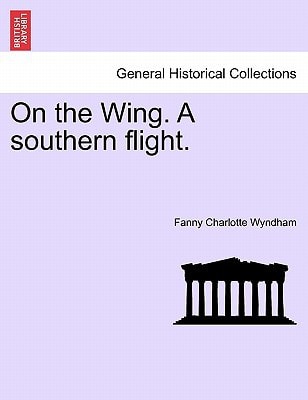 On the Wing. A southern flight.