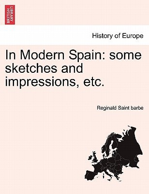 In Modern Spain: some sketches and impressions, etc.