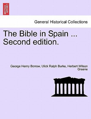The Bible in Spain ...Vol. I. Second edition.