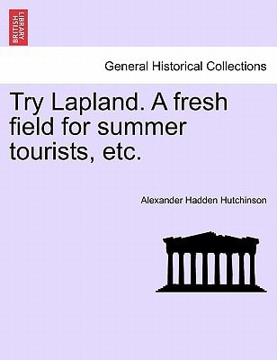 Try Lapland. A fresh field for summer tourists, etc.