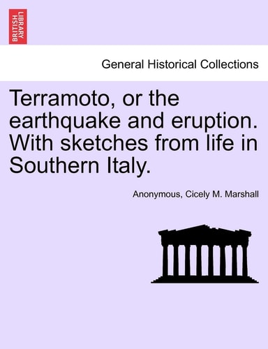 Terramoto, or the Earthquake and Eruption. with Sketches from Life in Southern Italy.
