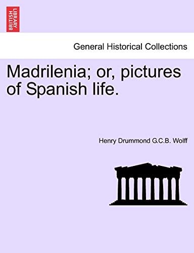 Madrilenia; or, pictures of Spanish life.