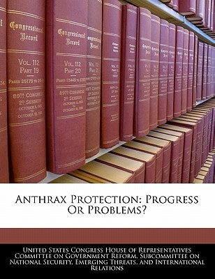 Anthrax Protection: Progress Or Problems?
