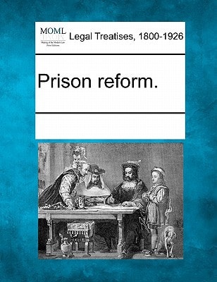 Prison reform.