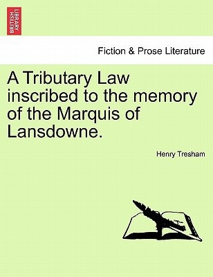 A Tributary Law inscribed to the memory of the Marquis of Lansdowne.