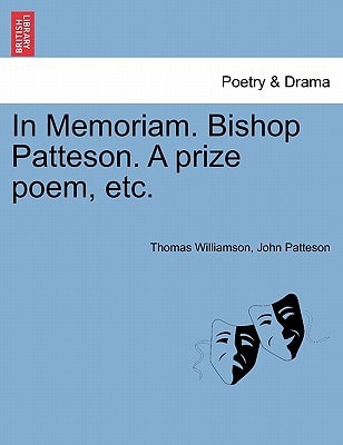 In Memoriam. Bishop Patteson. A prize poem, etc.
