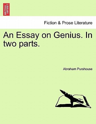 An Essay on Genius. In two parts.