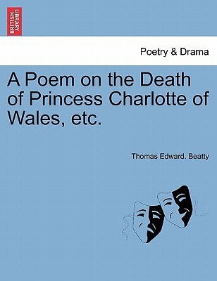 A Poem on the Death of Princess Charlotte of Wales, etc.