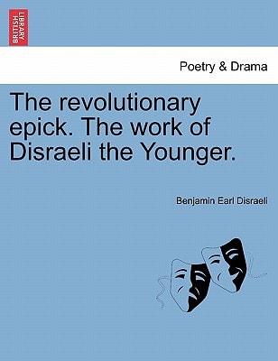 The revolutionary epick. The work of Disraeli the Younger.