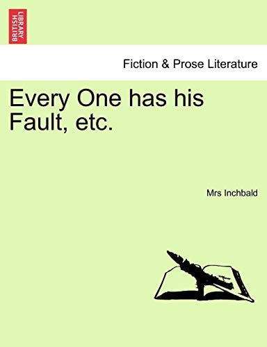Every One has his Fault, etc.
