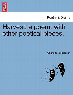 Harvest; a poem: with other poetical pieces.