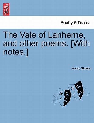 The Vale of Lanherne, and other poems. [With notes.]