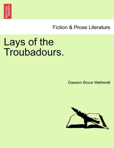 Lays of the Troubadours.
