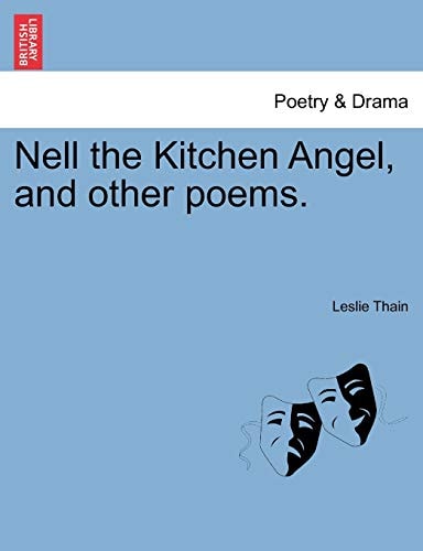 Nell the Kitchen Angel, and other poems.