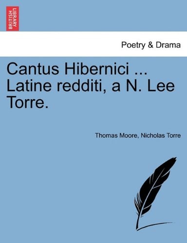 Cantus Hibernici ... Latine redditi, a N. Lee Torre.