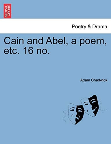 Cain and Abel, a poem, etc. 16 no.