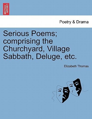 Serious Poems; comprising the Churchyard, Village Sabbath, Deluge, etc.