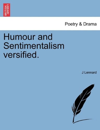 Humour and Sentimentalism versified.