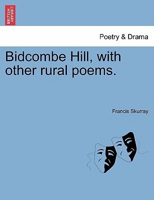Bidcombe Hill, with other rural poems.