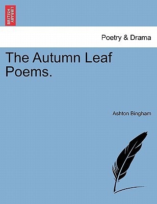 The Autumn Leaf Poems.