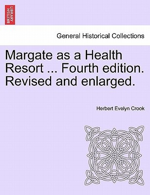 Margate as a Health Resort ... Fourth edition. Revised and enlarged.