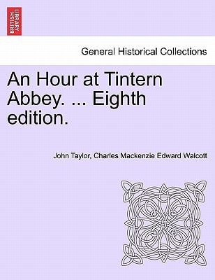 An Hour at Tintern Abbey. ... Eighth edition.