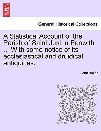 A Statistical Account of the Parish of Saint Just in Penwith ... With some notice of its ecclesiastical and druidical antiquities.