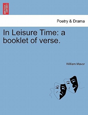 In Leisure Time: a booklet of verse.